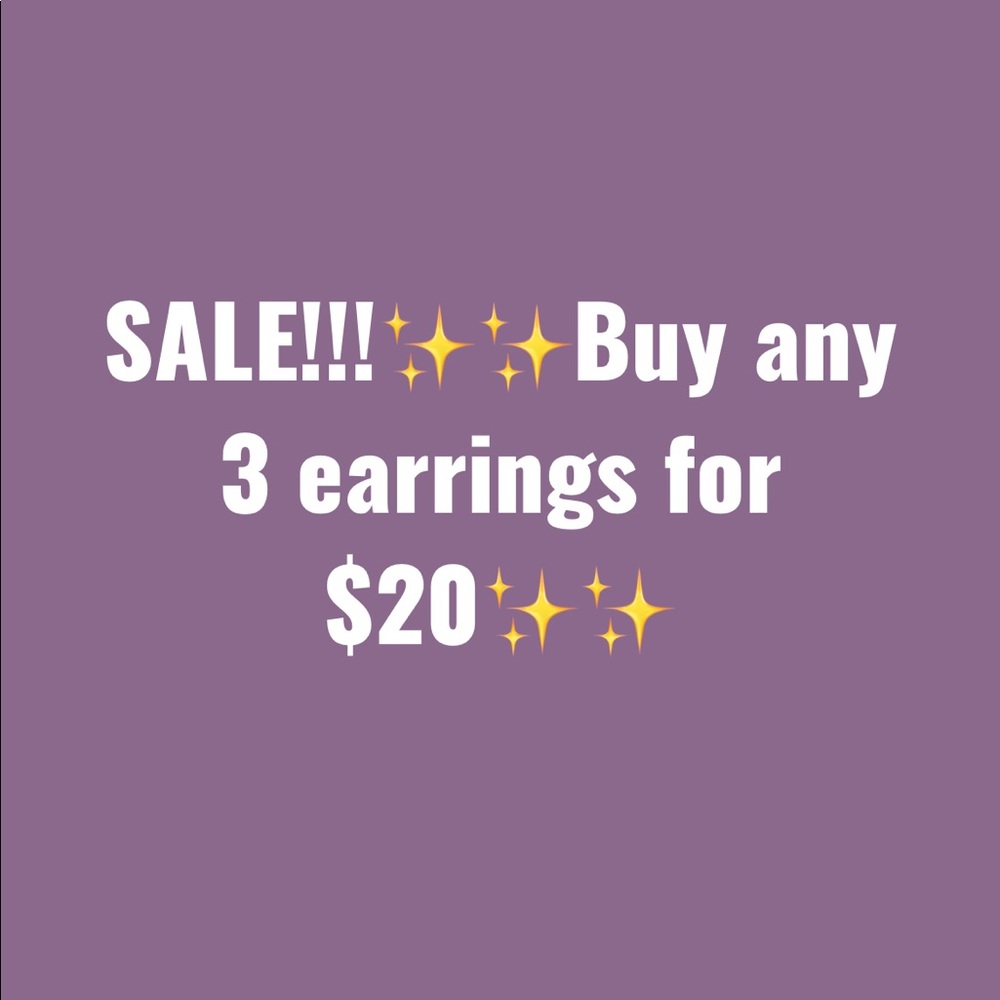 Any 3 earrings in closet for $20
